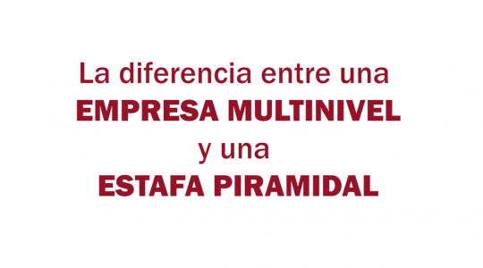 Estafa Arbistar: Diferencia entre Estafa Piramidal y Empresa Multinivel