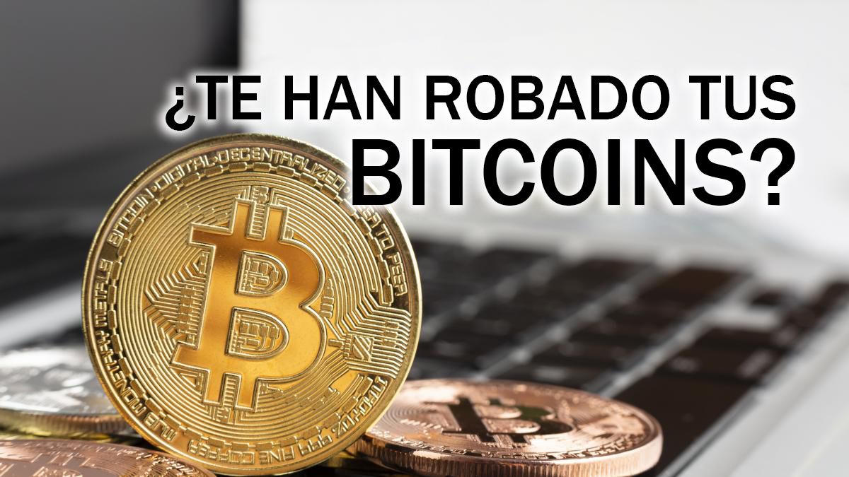 ¿Te han robado tus Bitcions?